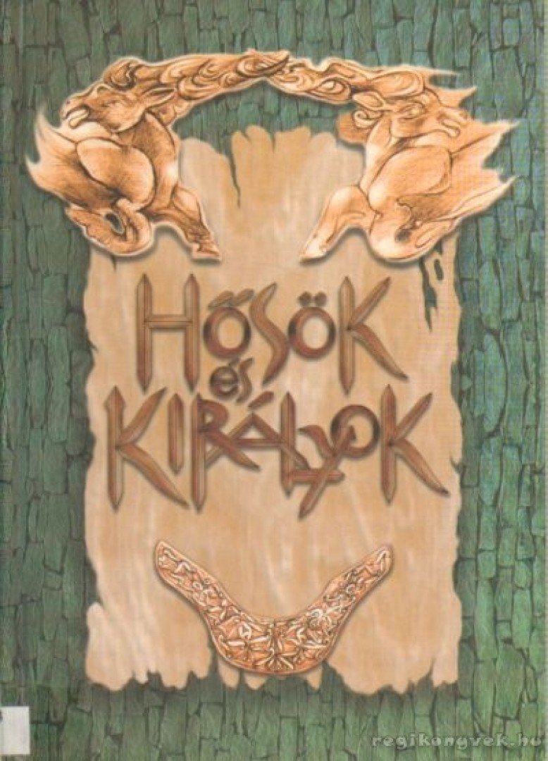 Bozsik Rozália - Hősök és királyok [antikvár]