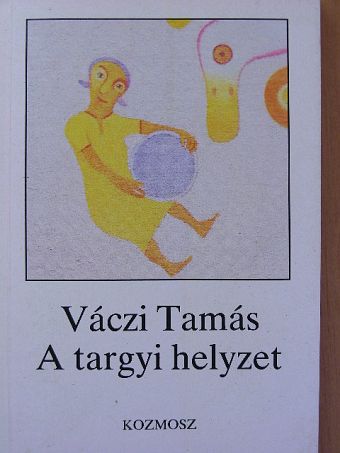 Váczi Tamás - A targyi helyzet [antikvár]