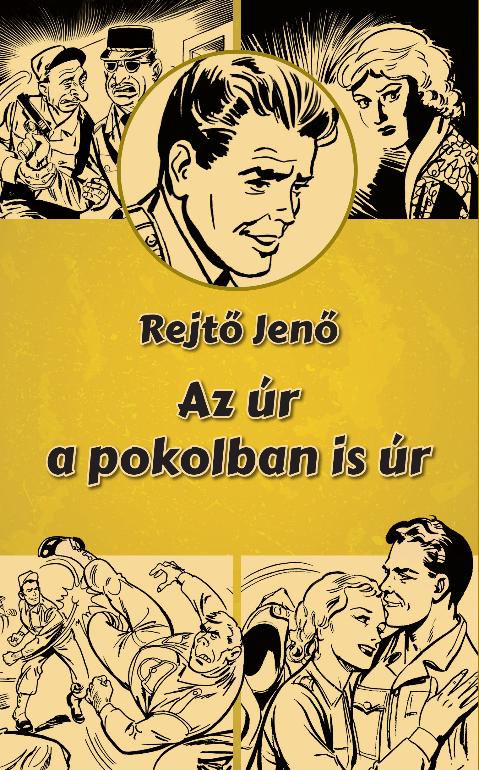 Rejtő Jenő - Az úr a pokolban is úr