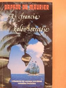 Daphne du Maurier - A francia kalóz szeretője [antikvár]