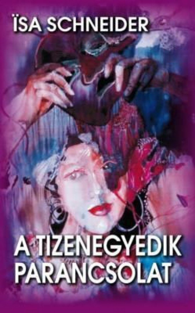 Isa Schneider - A tizenegyedik parancsolat [antikvár]