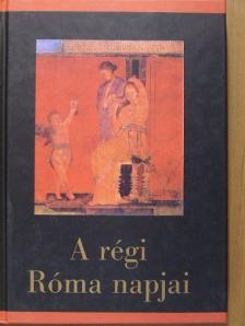 A régi Róma napjai [antikvár]