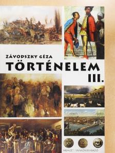 Závodszky Géza - Történelem III. [antikvár]