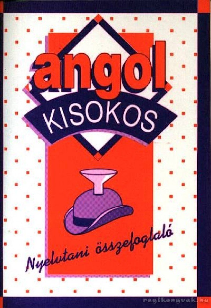 Baranyay Márta (szerk.) - Angol kisokos - Nyelvtani összefoglaló [antikvár]