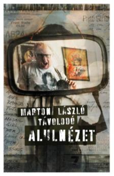 Marton László Távolodó - Alulnézet [antikvár]