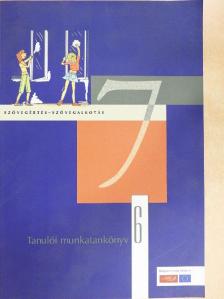 Kertész Zsuzsa - Szövegértés-szövegalkotás 7. - Tanulói munkatankönyv 6. [antikvár]