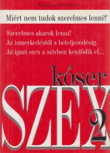 Shmuley Boteach - Kóser szex 2. - Miért nem tudok szerelmes lenni? [antikvár]
