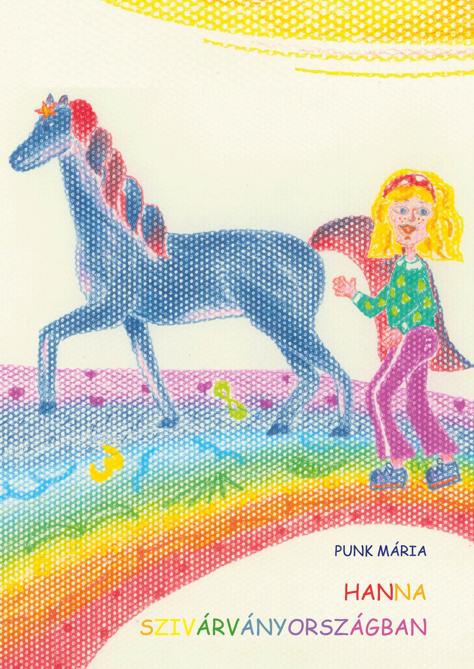Punk Mária - Hanna Szivárványországban