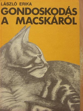 László Erika - Gondoskodás a macskáról [antikvár]