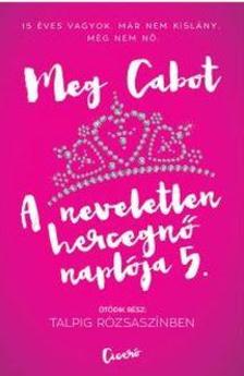 Cabot, Meg - A neveletlen hercegnő naplója 5. - Talpig rózsaszínben