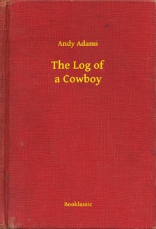 Adams Andy - The Log of a Cowboy [eKönyv: epub, mobi]