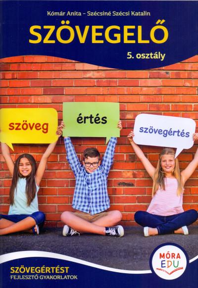 Kómár Anita-Szécsiné Szécsi Katalin - Szövegelő 5.