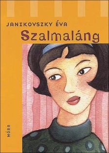 Janikovszky Éva - Szalmaláng [eKönyv: epub, mobi]
