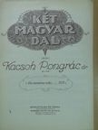 Dr. Kacsoh Pongrác - Két magyar dal I. [antikvár]