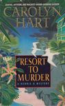 Carolyn Hart - Resort to Murder [antikvár]