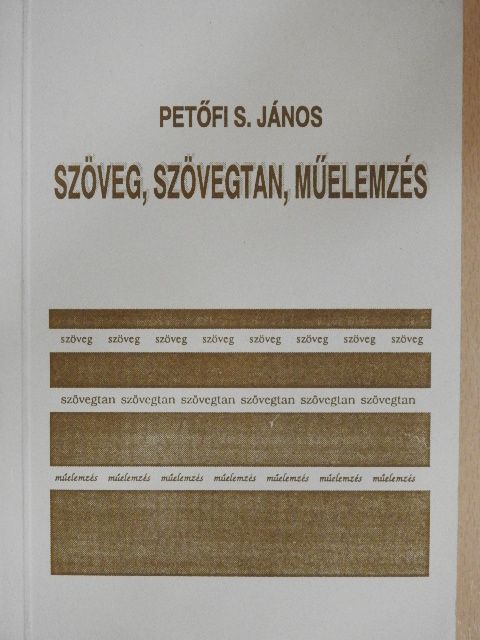 Petőfi S. János - Szöveg, szövegtan, műelemzés [antikvár]