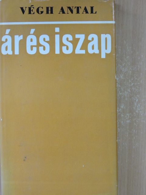 Végh Antal - Ár és iszap [antikvár]