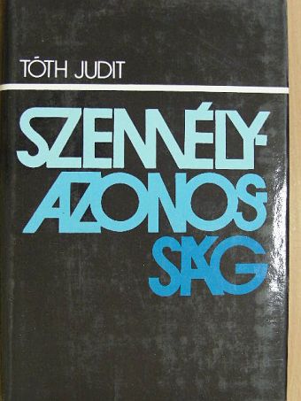 Tóth Judit - Személyazonosság [antikvár]