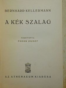 Bernhard Kellermann - A kék szalag [antikvár]