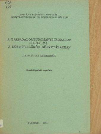 Katsányi Sándor - A társadalomtudományi irodalom forgalma a közművelődési könyvtárakban [antikvár]