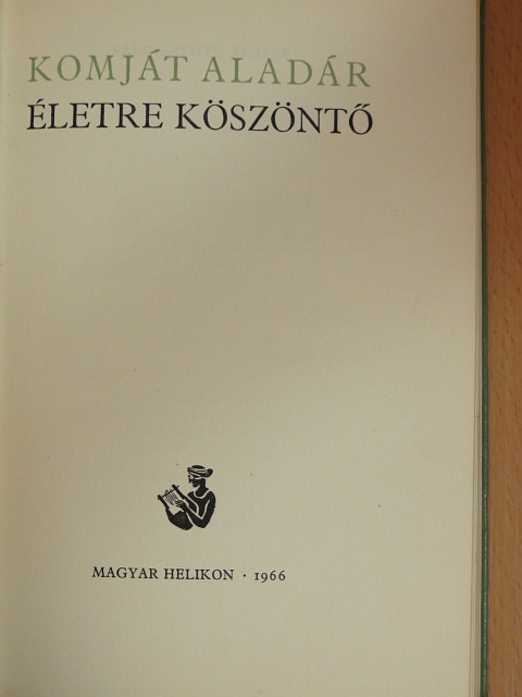 Komját Aladár - Életre köszöntő [antikvár]