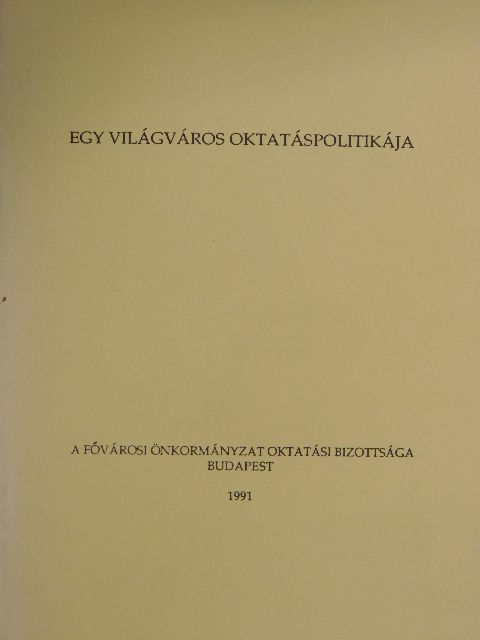 Lukács Péter - Egy világváros oktatáspolitikája [antikvár]