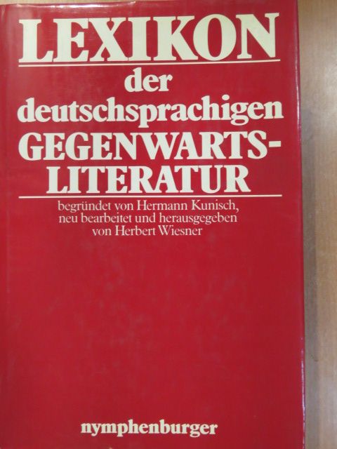 Hermann Kunisch - Lexikon der deutschsprachigen Gegenwartsliteratur [antikvár]