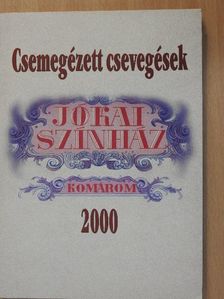 Beke István - Csemegézett csevegések a Komáromi Jókai Színházban 2000-ben [antikvár]