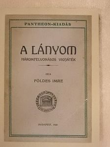 Földes Imre - A lányom [antikvár]