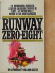 Arthur Hailey - Runway zero-eight [antikvár]
