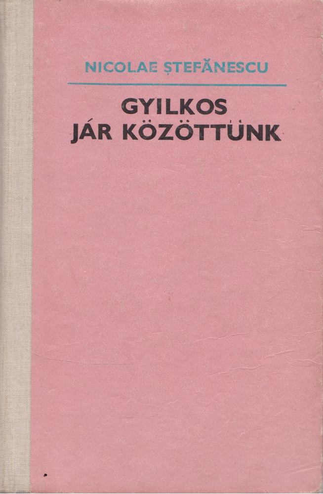 Stefanescu, Nicolae - Gyilkos jár közöttünk [antikvár]