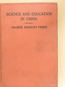 George Ransom Twiss - Science and education in China [antikvár]