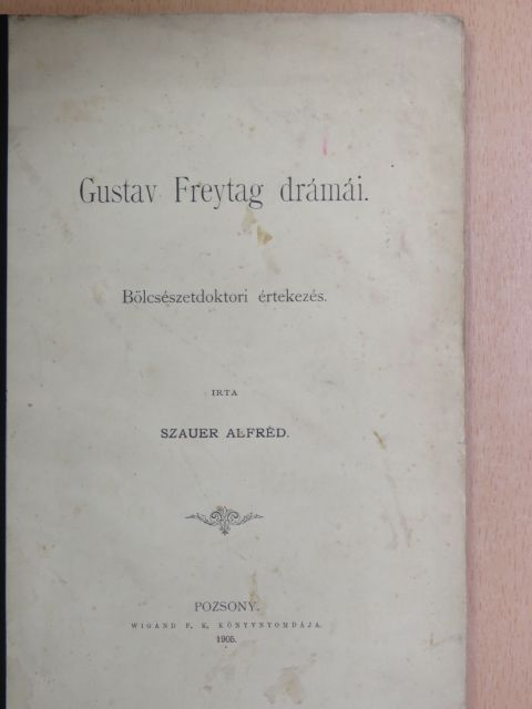 Szauer Alfréd - Gustav Freytag drámái [antikvár]