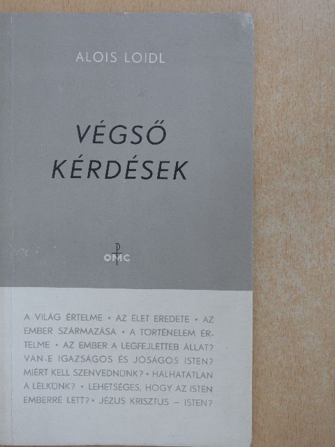 Alois Loidl - Végső kérdések [antikvár]