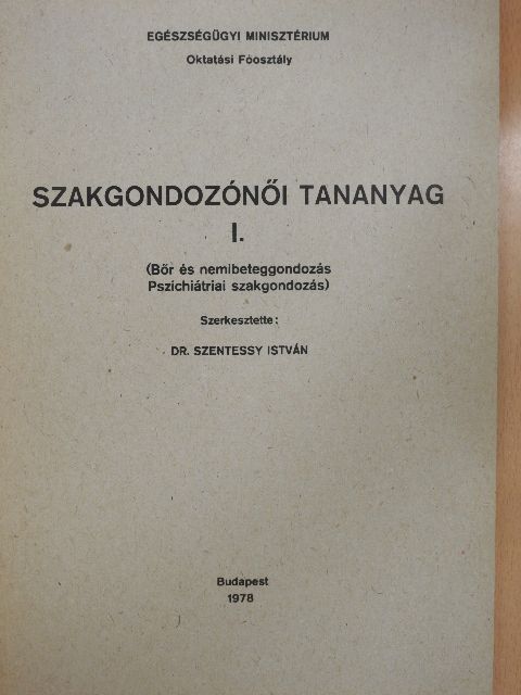 Dr. Lakos Tibor - Szakgondozónői tananyag I. [antikvár]