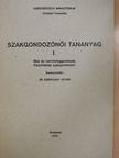 Dr. Lakos Tibor - Szakgondozónői tananyag I. [antikvár]