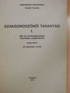 Dr. Lakos Tibor - Szakgondozónői tananyag I. [antikvár]