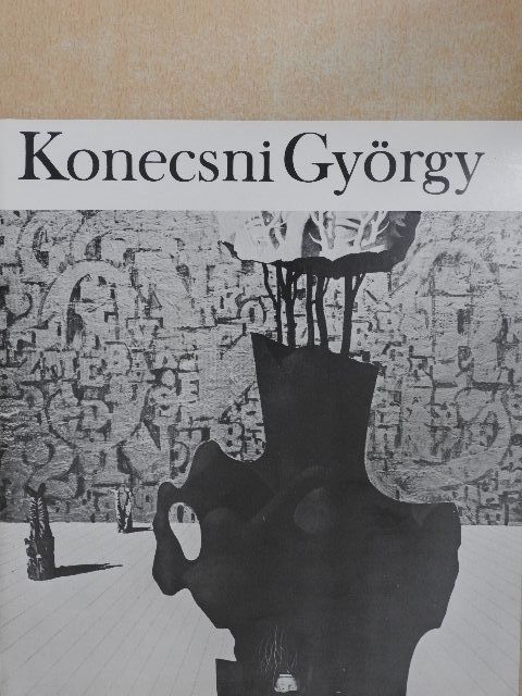 D. Fehér Zsuzsa - Konecsni György 1908-1970 kiállítása [antikvár]