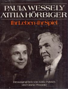 Edda Fuhrich, Gisela Prossnitz - Paula Wessely, Attila Hörbiger - Ihr Leben-ihr Spiel [antikvár]