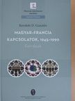 Kecskés D. Gusztáv - Magyar-francia kapcsolatok, 1945-1990 [antikvár]