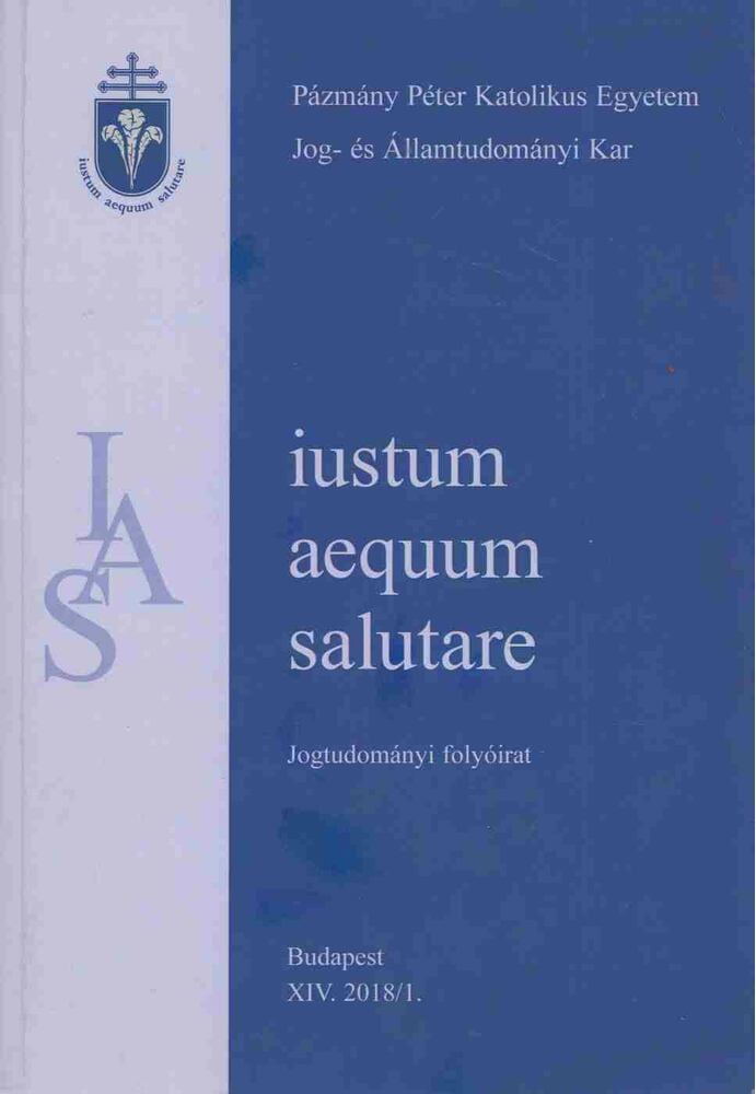 Koltay András - Iustum aeguum salutare XIV. 2018/1. [antikvár]