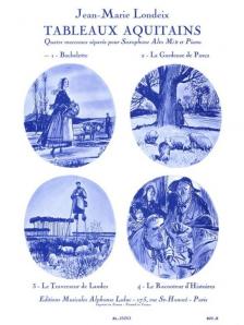 LONDEIX, JEAN-MARIE - TABLEAUX AQUITAINS 1.BACHELETTE POUR SAXOPHON ALTO ET PIANO