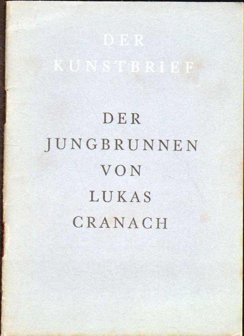 Der Jungbrunnen von Lukas Cranach [antikvár]