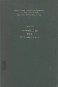 Niggli, Paul - Grundlagen der Stereochemie [antikvár]