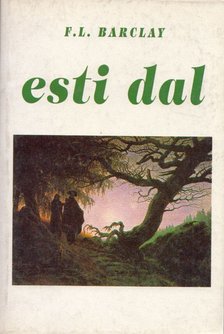 Barclay, F. L. - Esti dal [antikvár]