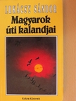 Almási Balogh Pál - Magyarok úti kalandjai [antikvár]