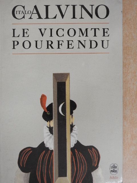 Italo Calvino - Le Vicomte pourfendu [antikvár]