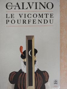 Italo Calvino - Le Vicomte pourfendu [antikvár]