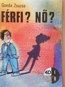 Gonda Zsuzsa - Férfi? Nő? [antikvár]