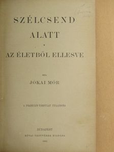 Jókai Mór - Szélcsend alatt/Az életből ellesve [antikvár]
